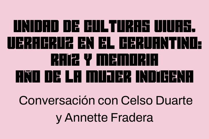 Unidad de culturas vivas, Veracruz en el Cervantino: raíz y memoria