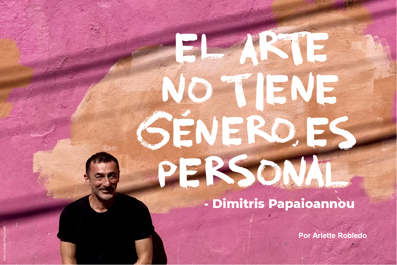 Dimitris Papaioannou: El arte no tiene género, es personal
 
 