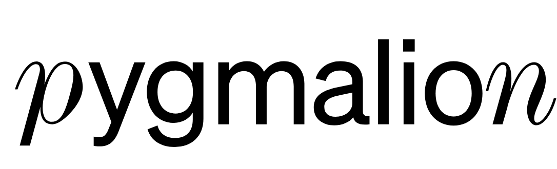 Pygmalion